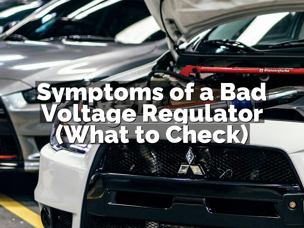 Symptoms of a Bad Voltage Regulator (What to Check)