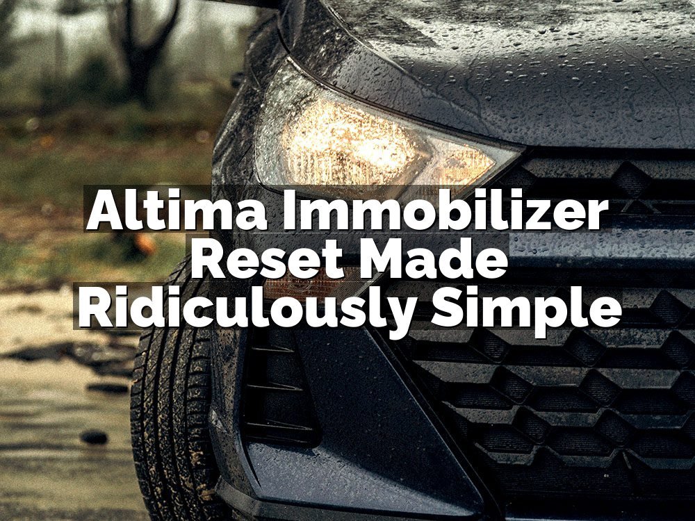 Altima Immobilizer Reset Made Ridiculously Simple