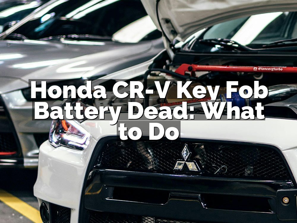 Honda CR-V Key Fob Battery Dead: What to Do
