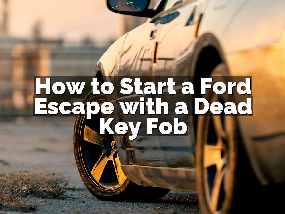 How to Start a Ford Escape with a Dead Key Fob
