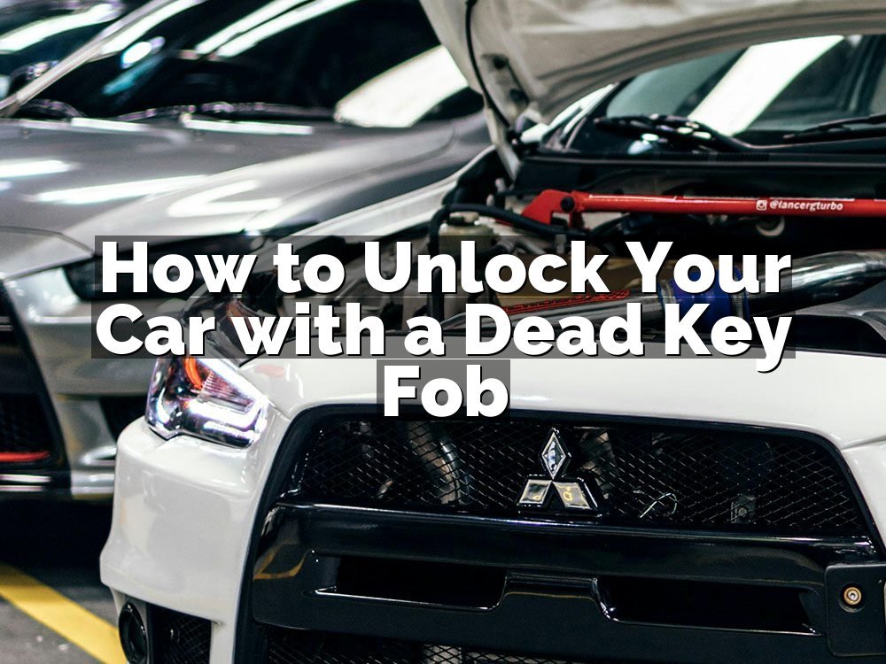 How to Unlock Your Car with a Dead Key Fob