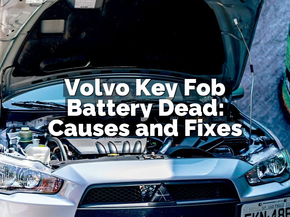 Volvo Key Fob Battery Dead: Causes and Fixes
