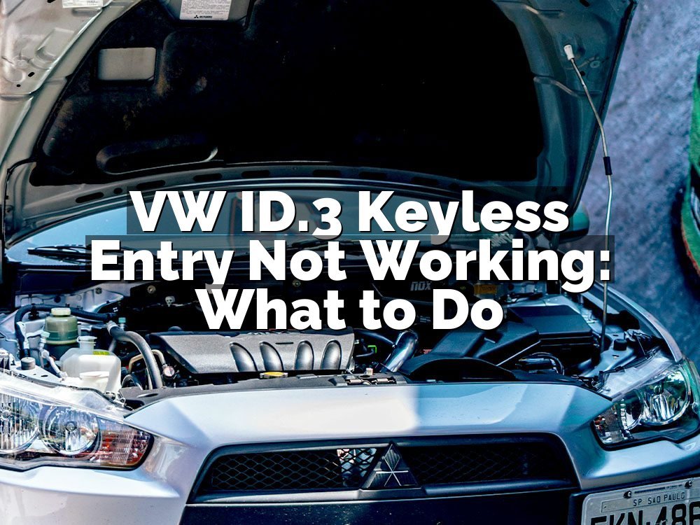 VW ID.3 Keyless Entry Not Working: What to Do