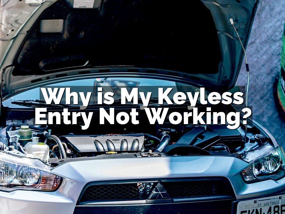Why is My Keyless Entry Not Working?